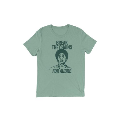Break the Chains for Audre Tee