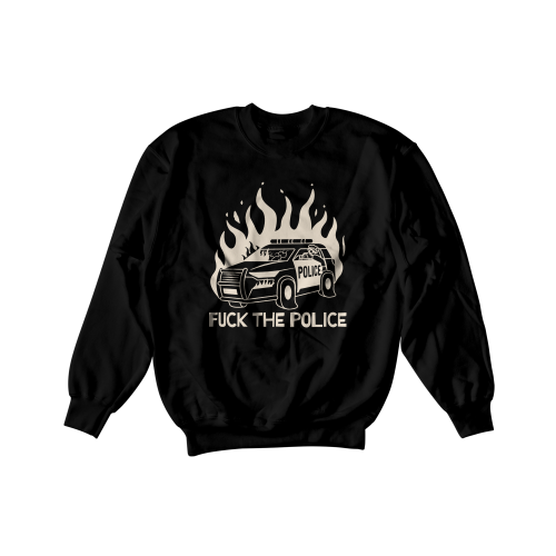 Fuck the Police Crewneck