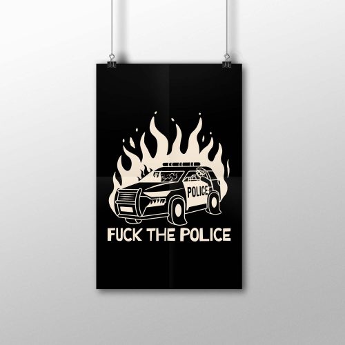 Fuck the Police 11X17 Poster