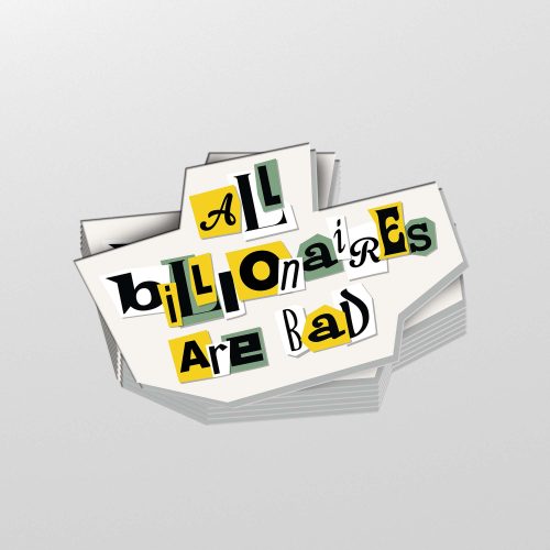 All Billionaires Are Bad Sticker