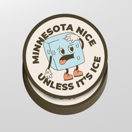Minnesota Nice Unless It's Ice Sticker