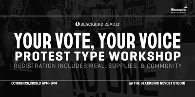YOUR VOTE, YOUR VOICE: Protest Type Workshop